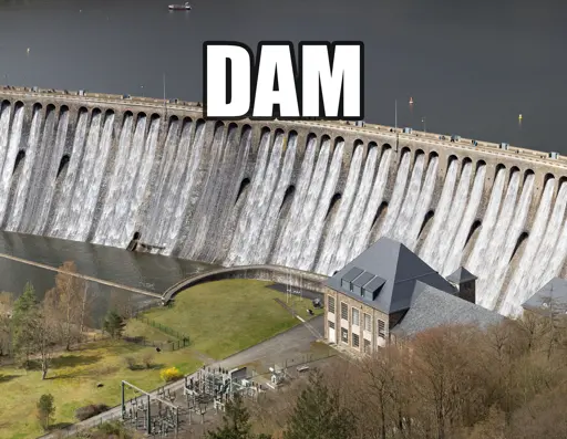 (picture of a dam) DAM